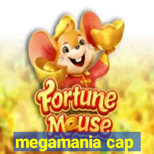 megamania cap